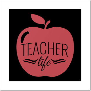 Teacher Life - Teacher Appreciation Gift Posters and Art